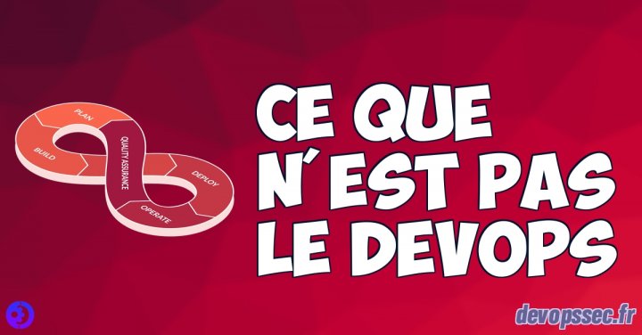 image de l'article Ce que n'est pas le DevOps