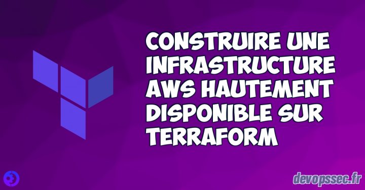 image de l'article Construire une infrastructure AWS hautement disponible