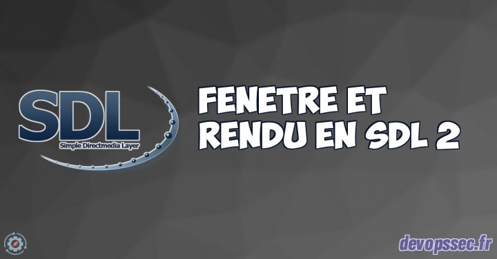 image de l'article Création d'une fenêtre et d'un rendu sur la SDL 2