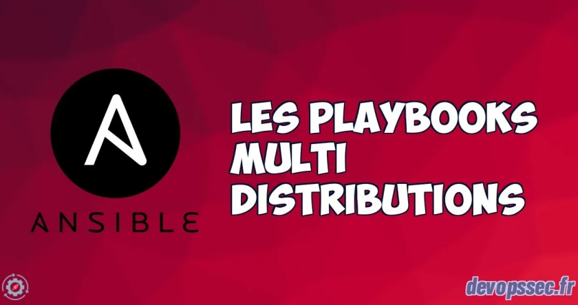Création d'un playbook multi distributions
