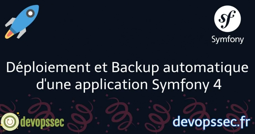 Déploiement et Backup automatique d'une application Symfony 4
