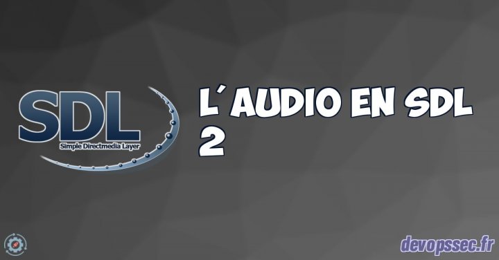 image de l'article La gestion de l'audio en SDL2