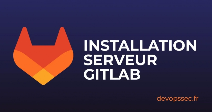 Comment installer et configurer votre propre serveur GitLab
