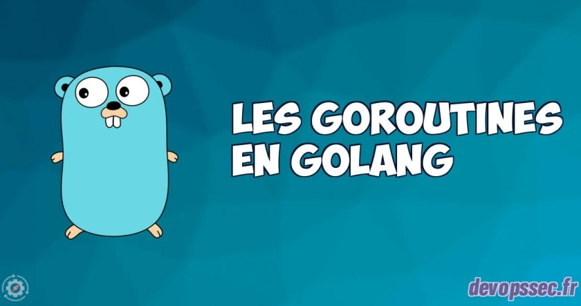 Les goroutines dans le langage de programmation Go
