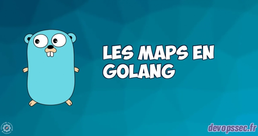 Les Maps dans le langage de programmation Go