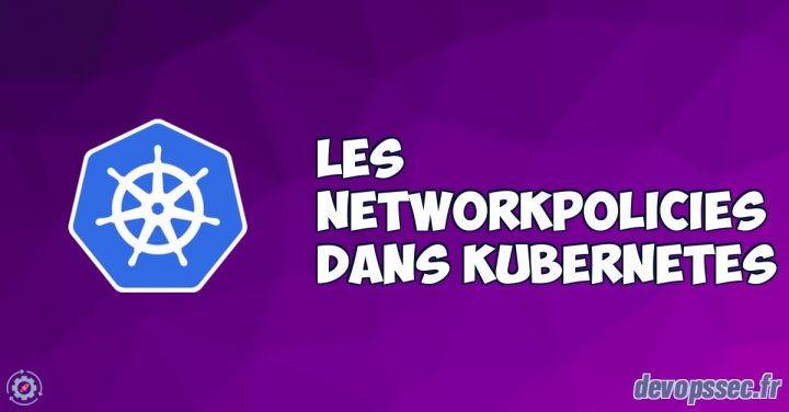 image de l'article NetworkPolicy (Firewall interne des pods kubernetes)