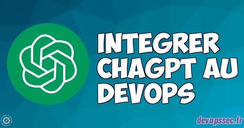 Maximiser la productivité du DevOps grâce à ChatGpt