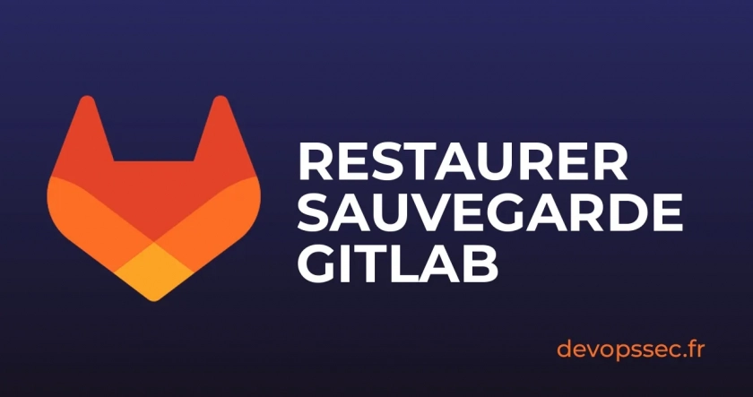Restaurer une sauvegarde sur GitLab via la procédure de secours