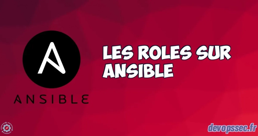 Les rôles sur Ansible