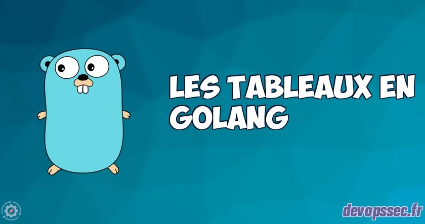 Les tableaux dans le langage de programmation Go
