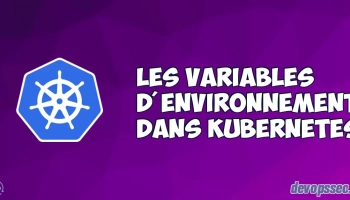 Les variables d'environnement dans Kubernetes