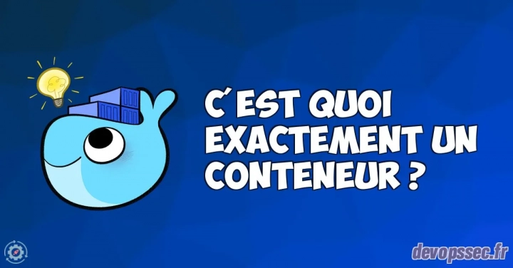 C'est quoi exactement un conteneur ?