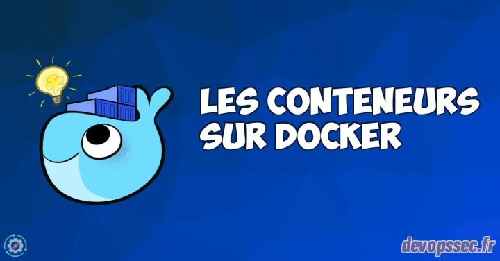 Fonctionnement et manipulation des conteneurs Docker