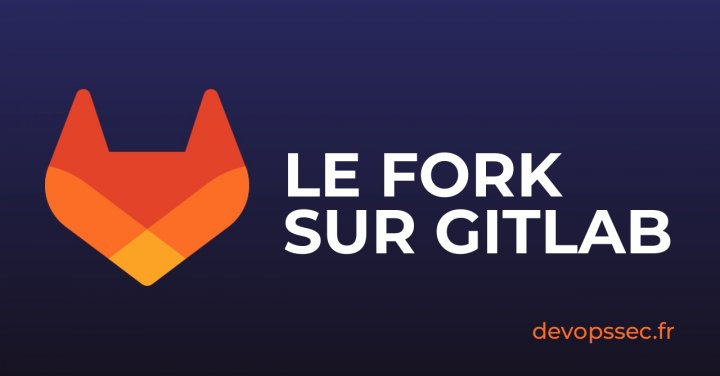 image de l'article Comment copier et contribuer à un projet GitLab via le Fork
