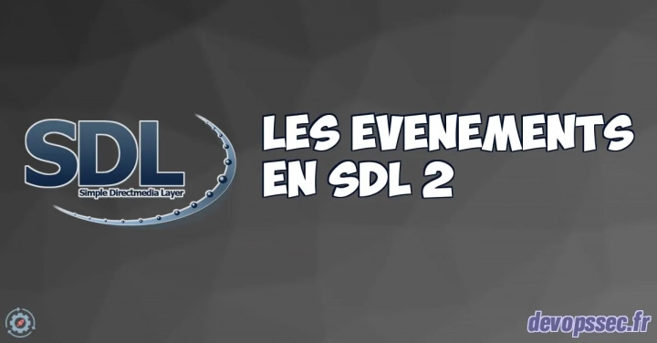 Gestion des différents événements en SDL 2
