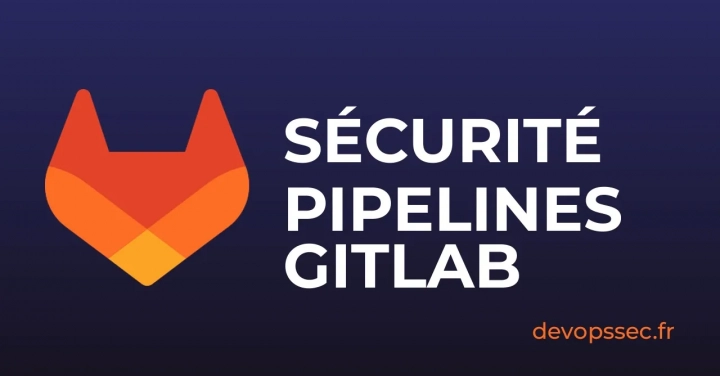 Maîtriser les permissions GitLab CI/CD pour la sécurité
