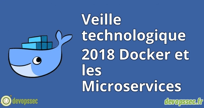 Veille technologique 2018 Docker et les Microservices