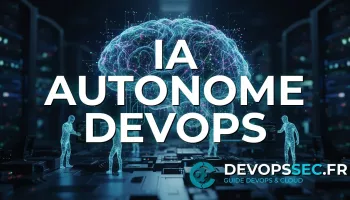 image de l'article DevOps Agentique : L'Ère des Systèmes Autonomes Intelligents