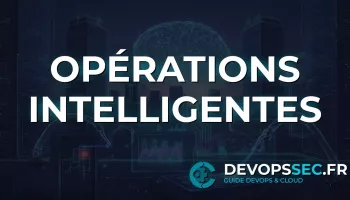 L'AIOps Révolutionne les Opérations : Vers la Prédictivité et l'Autonomie
