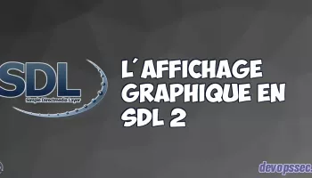 image de l'article Les bases fondamentales de l'affichage graphique en SDL2