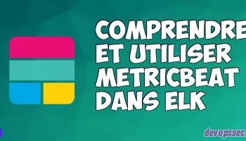 image de l'article Comprendre et utiliser Metricbeat dans la stack ELK