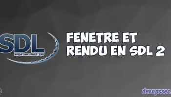 Création d'une fenêtre et d'un rendu sur la SDL 2