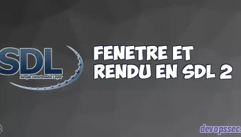Création d'une fenêtre et d'un rendu sur la SDL 2