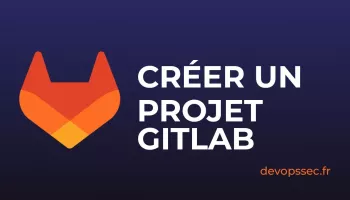 image de l'article Comment créer et initialiser votre premier projet GitLab