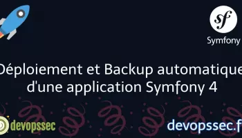 image de l'article Déploiement et Backup automatique d'une application Symfony 4