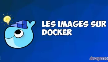 image de l'article Fonctionnement et manipulation des images Docker