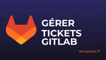 Créer un ticket Work item sur GitLab pour organiser votre travail