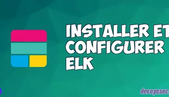 Installation et configuration de la stack ELK