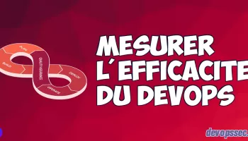 image de l'article Mesurer l'efficacité du DevOps