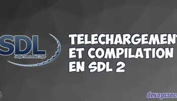 Téléchargement et compilation d’un projet SDL